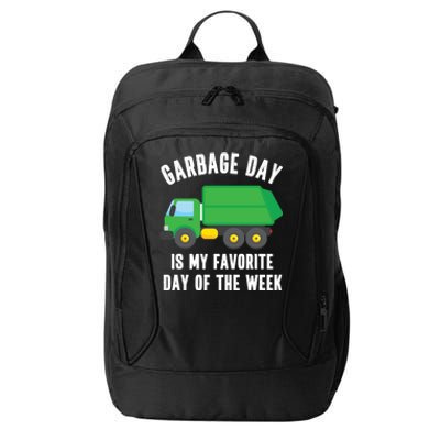 Garbage Day Is My Favorite Day Of The Week Garbage Truck Gift City Backpack