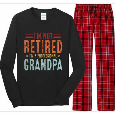 Grandparent's Day I'm Not Retired I'm A Professional Grandpa Gift Long Sleeve Pajama Set