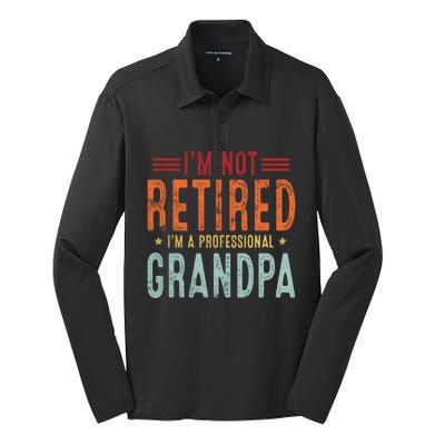 Grandparent's Day I'm Not Retired I'm A Professional Grandpa Gift Silk Touch Performance Long Sleeve Polo