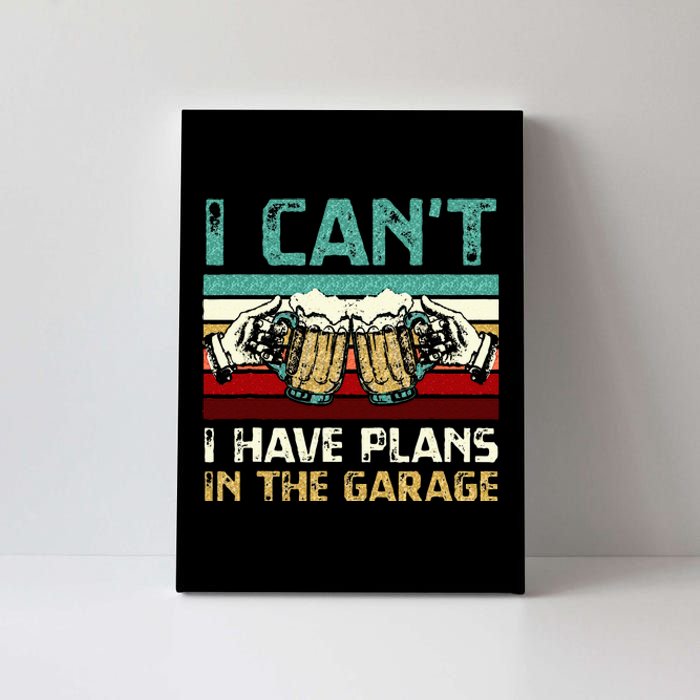 Garage Drinker I Can’t I Have Plans In The Garage Beer Canvas