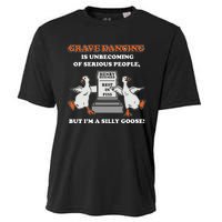 Grave Dancing Is Unbecoming Of Serious People But I’M A Silly Goose Cooling Performance Crew T-Shirt