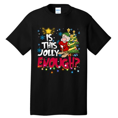 Grumpy Dwarf Is This Jolly Enough Christmas Lights Grumpy Dwarf Tall T-Shirt