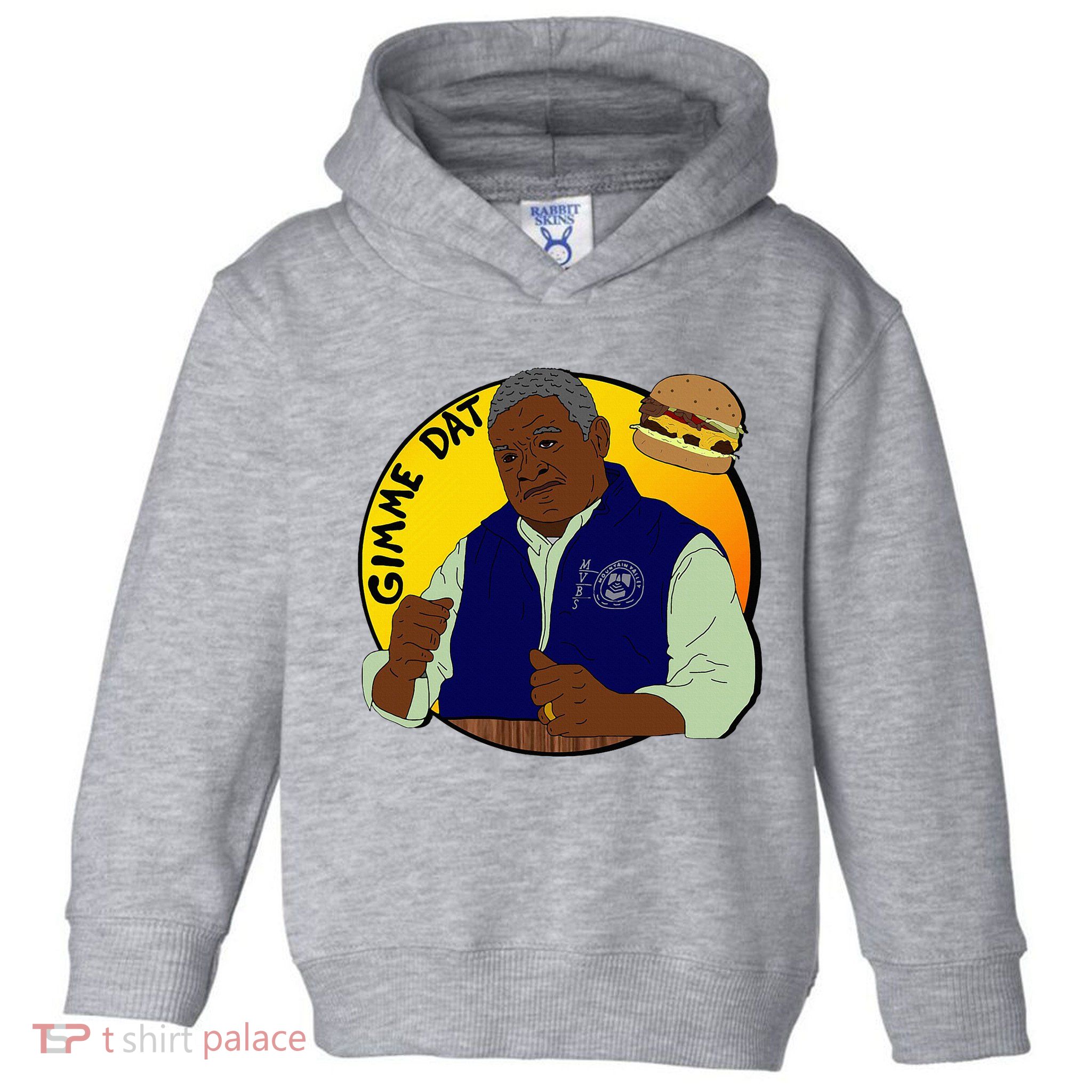 Gimme Dat I Think You Should Leave Toddler Hoodie