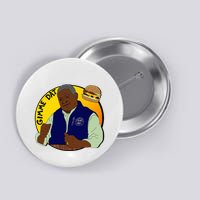 Gimme Dat I Think You Should Leave Button