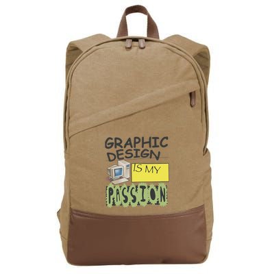 Graphic Design Is My Passion Cotton Canvas Backpack