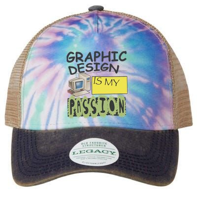 Graphic Design Is My Passion Legacy Tie Dye Trucker Hat