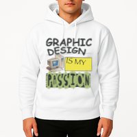 Graphic Design Is My Passion Hoodie