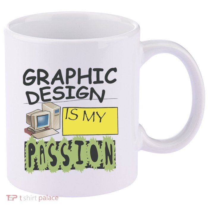 Graphic Design Is My Passion 11oz C Handle Ceramic Mug