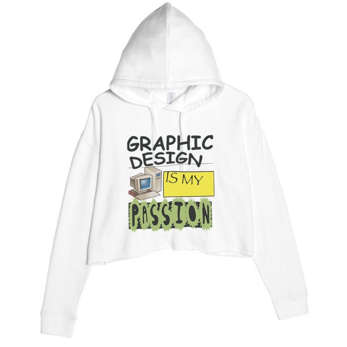 Graphic Design Is My Passion Crop Fleece Hoodie