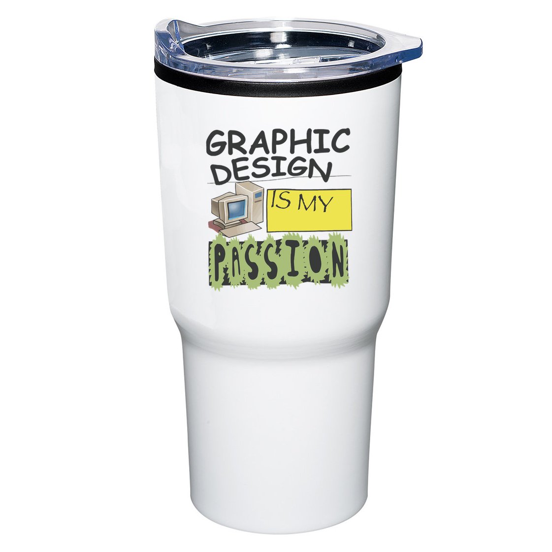 Graphic Design Is My Passion Tumbler