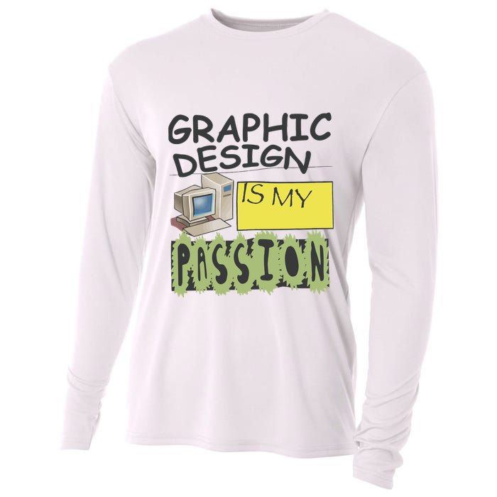 Graphic Design Is My Passion Cooling Performance Long Sleeve Crew