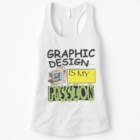 Graphic Design Is My Passion Womens Tank Top