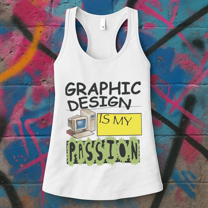 Graphic Design Is My Passion Womens Tank Top