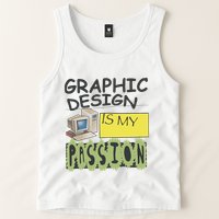 Graphic Design Is My Passion Tank Top