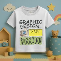 Graphic Design Is My Passion Toddler T-Shirt