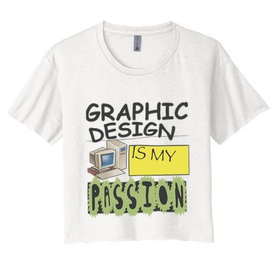 Graphic Design Is My Passion Crop Top