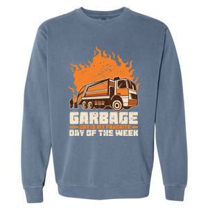 Garbage Day Is My Favorite Day Of The Week Gift Garment-Dyed Sweatshirt