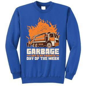 Garbage Day Is My Favorite Day Of The Week Gift Sweatshirt