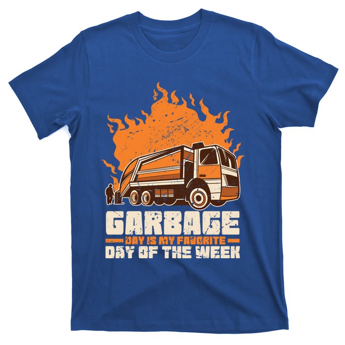 Garbage Day Is My Favorite Day Of The Week Gift T-Shirt