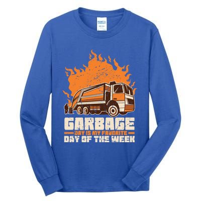 Garbage Day Is My Favorite Day Of The Week Gift Tall Long Sleeve T-Shirt