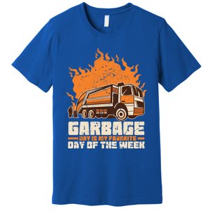 Garbage Day Is My Favorite Day Of The Week Gift Premium T-Shirt