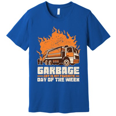 Garbage Day Is My Favorite Day Of The Week Gift Premium T-Shirt