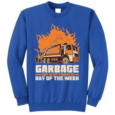 Garbage Day Is My Favorite Day Of The Week Gift Tall Sweatshirt