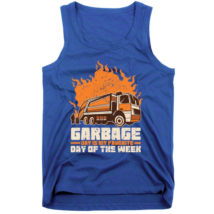 Garbage Day Is My Favorite Day Of The Week Gift Tank Top