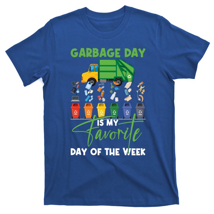 Garbage Day Is My Favorite Day Of The Week Truck Trash Cute Gift T-Shirt