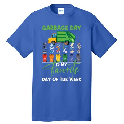 Garbage Day Is My Favorite Day Of The Week Truck Trash Cute Gift Tall T-Shirt