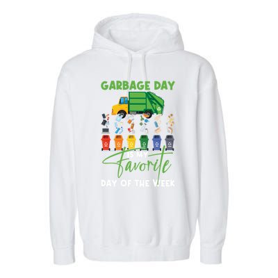 Garbage Day Is My Favorite Day Of The Week Truck Trash Cute Gift Garment-Dyed Fleece Hoodie