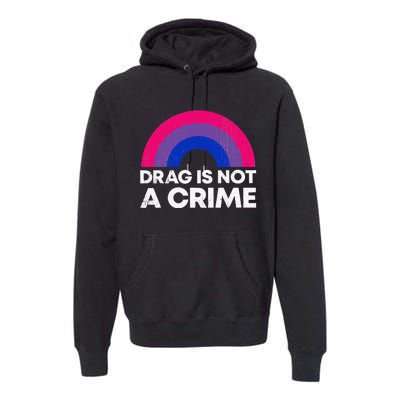 Groovy Drag Is Not A Crime Protect LGBTQ Rights Equality Premium Hoodie