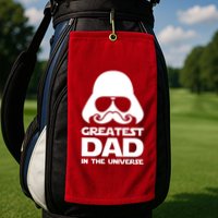 Greatest Dad In The Universe Golf Towel