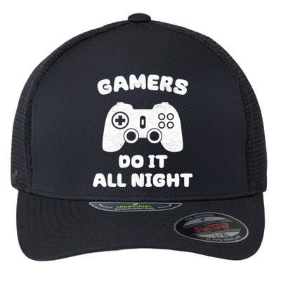 Gamers Do It All Night Funny Gaming For Gamer Video Game Funny Gift Flexfit Unipanel Trucker Cap