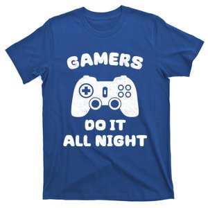 Gamers Do It All Night Funny Gaming For Gamer Video Game Funny Gift T-Shirt