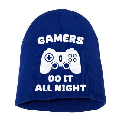 Gamers Do It All Night Funny Gaming For Gamer Video Game Funny Gift Short Acrylic Beanie