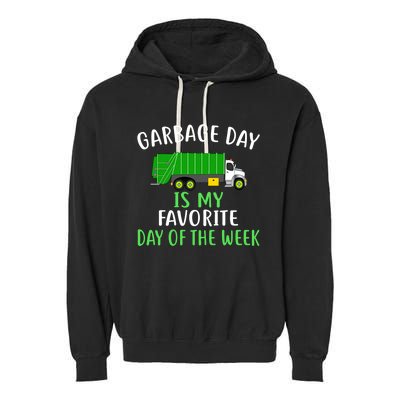 Garbage Day Is My Favorite Day Of The Week Gift For Gift Garment-Dyed Fleece Hoodie