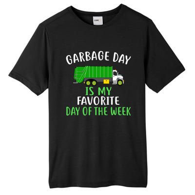 Garbage Day Is My Favorite Day Of The Week Gift For Gift Tall Fusion ChromaSoft Performance T-Shirt