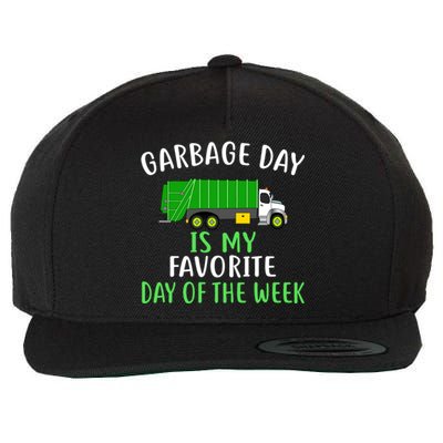 Garbage Day Is My Favorite Day Of The Week Gift For Gift Wool Snapback Cap