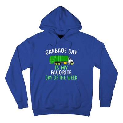 Garbage Day Is My Favorite Day Of The Week Gift For Gift Hoodie