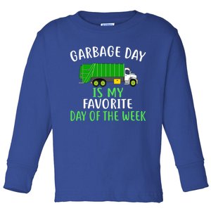 Garbage Day Is My Favorite Day Of The Week Gift For Gift Toddler Long Sleeve Shirt