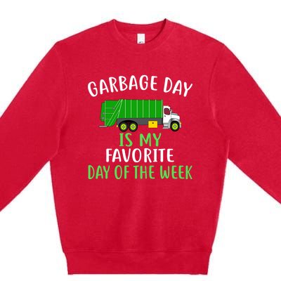 Garbage Day Is My Favorite Day Of The Week Gift For Gift Premium Crewneck Sweatshirt