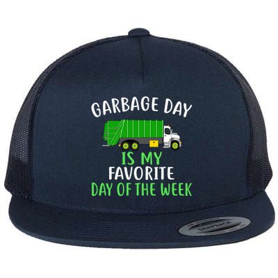 Garbage Day Is My Favorite Day Of The Week Gift For Gift Flat Bill Trucker Hat