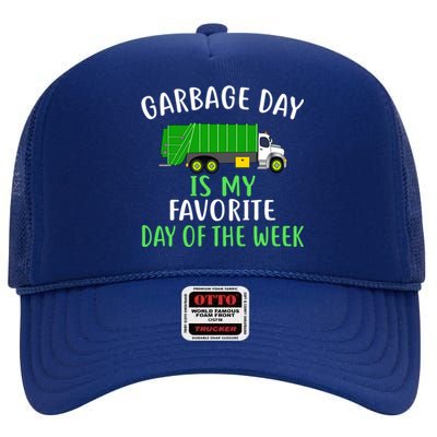 Garbage Day Is My Favorite Day Of The Week Gift For Gift High Crown Mesh Back Trucker Hat