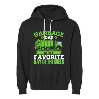 Garbage Day Is My Favorite Day Trash Waste Truck Collector Garment-Dyed Fleece Hoodie