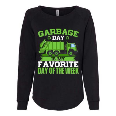 Garbage Day Is My Favorite Day Trash Waste Truck Collector Womens California Wash Sweatshirt