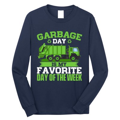 Garbage Day Is My Favorite Day Trash Waste Truck Collector Long Sleeve Shirt