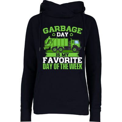 Garbage Day Is My Favorite Day Trash Waste Truck Collector Womens Funnel Neck Pullover Hood