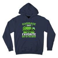 Garbage Day Is My Favorite Day Trash Waste Truck Collector Tall Hoodie