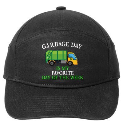 Garbage Day Is My Favorite Day Of The Week Gift For Gift 7-Panel Snapback Hat